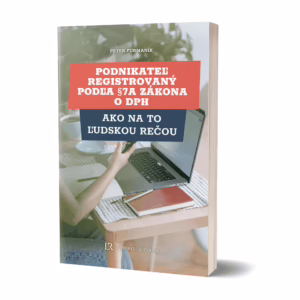 E-book "Podnikateľ registrovaný podľa § 7a zákona o DPH - ako na to (ĽUDSKOU REČOU)" 2025