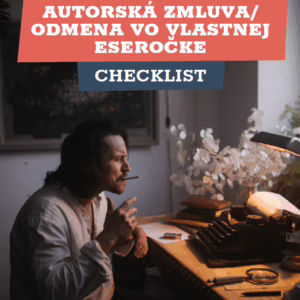 Autorská zmluva vo vlastnej eseročke (praktický checklist)