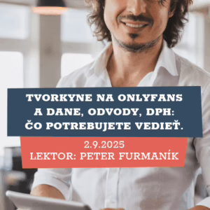 Tvorkyne na OnlyFans a dane, odvody, DPH: čo potrebujete vedieť